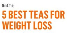 The Best 5 Teas To Increase Weight Loss